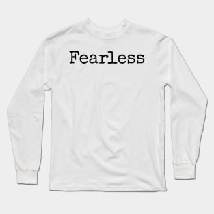 Fearless! - Conquer your Fear Long Sleeve T-Shirt